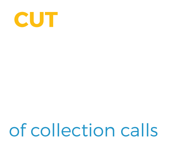 Cut 30 percent of collection calls